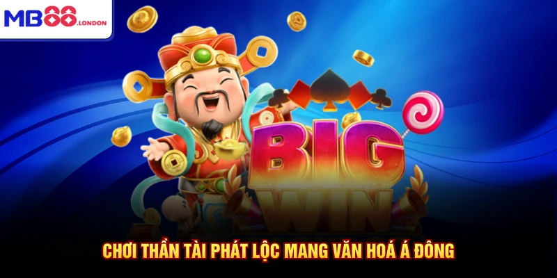 Slot MB88 2 Chơi thần tài phát lộc mang văn hoá Á Đông