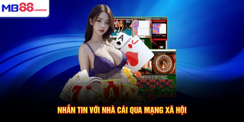Liên Hệ MB88 3 Nhắn tin với nhà cái qua mạng xã hội