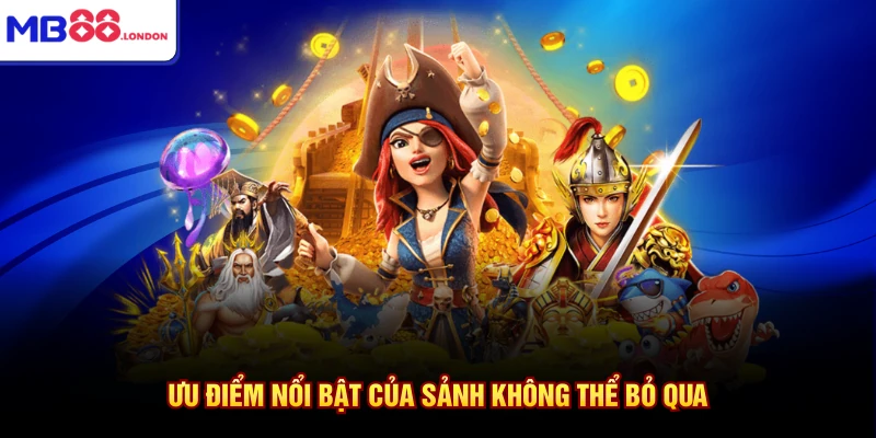 Slot MB88 4 Ưu điểm nổi bật của sảnh không thể bỏ qua